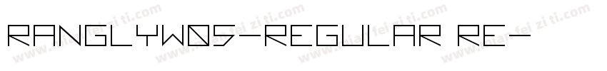 RanglyW05-Regular Re字体转换